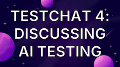 TestChat 4: Discussing AI Testing image