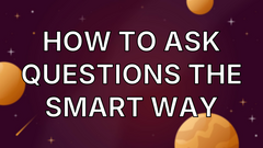How To Ask Questions The Smart Way image