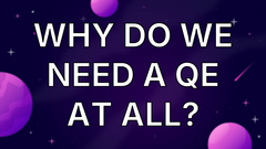 Why do we need a QE at all? image