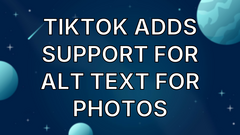 TikTok adds support for ALT text for photos image