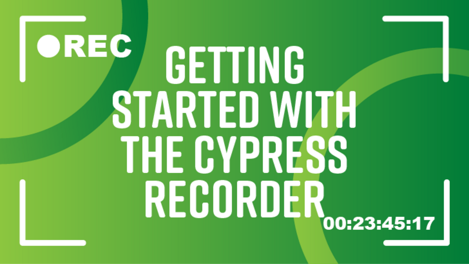 Getting Started With The Cypress Recorder image