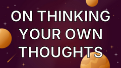 On Thinking Your Own Thoughts image