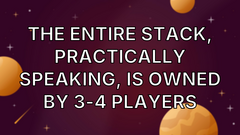 The entire stack, practically speaking, is owned by 3-4 players image