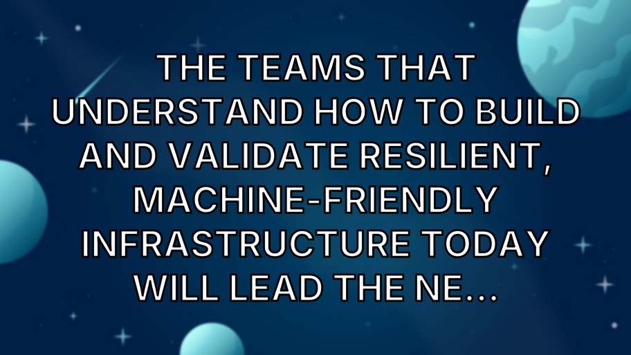 The teams that understand how to build and validate resilient, machine-friendly infrastructure today will lead the ne... image
