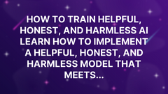 How to train helpful, honest, and harmless AI Learn how to implement a helpful, honest, and harmless model that meets... image
