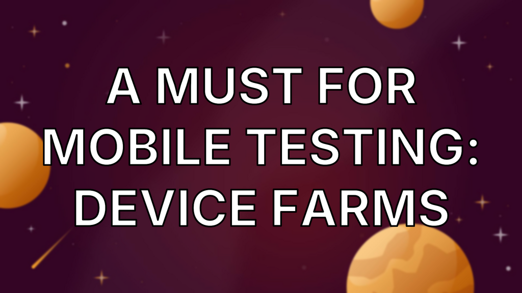 A Must For Mobile Testing: Device Farms image