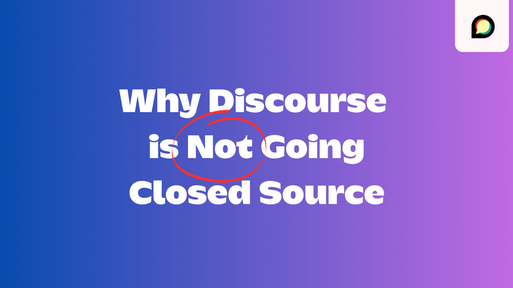 Discourse is Not Going Closed Source image