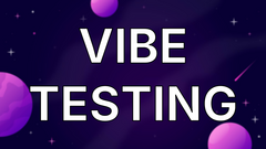 Vibe Testing image