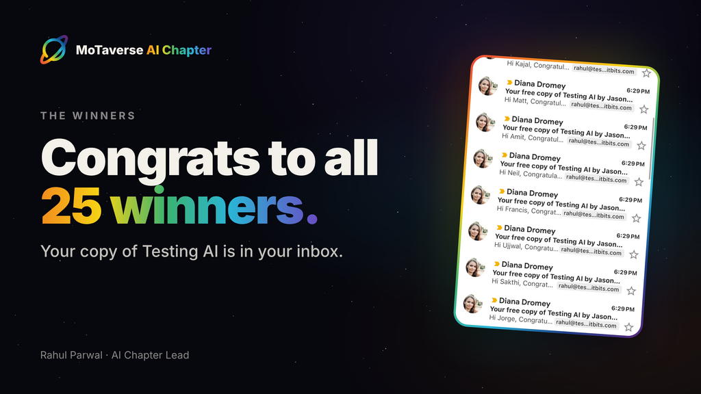  25 testers opened their inbox this week to a free copy of Testing AI by Jason Arbon.

That was the MoTaverse AI Ch... image