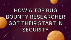 How a top bug bounty researcher got their start in security image