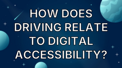 How does driving relate to digital accessibility? image