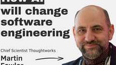 How AI will change software engineering – with Martin Fowler image