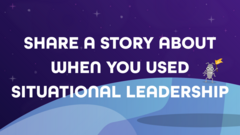 Share a story about when you used situational leadership image