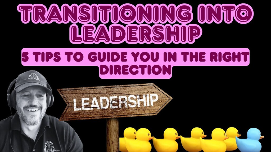 Transitioning into Leadership - 5 Tips to Guide You in the Right Direction image