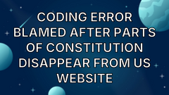 Coding error blamed after parts of Constitution disappear from US website image