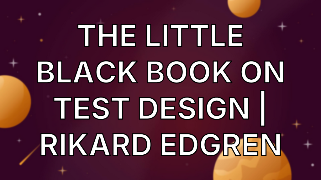 The Little Black Book on Test Design | Rikard Edgren image