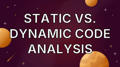 Static vs. Dynamic Code Analysis image