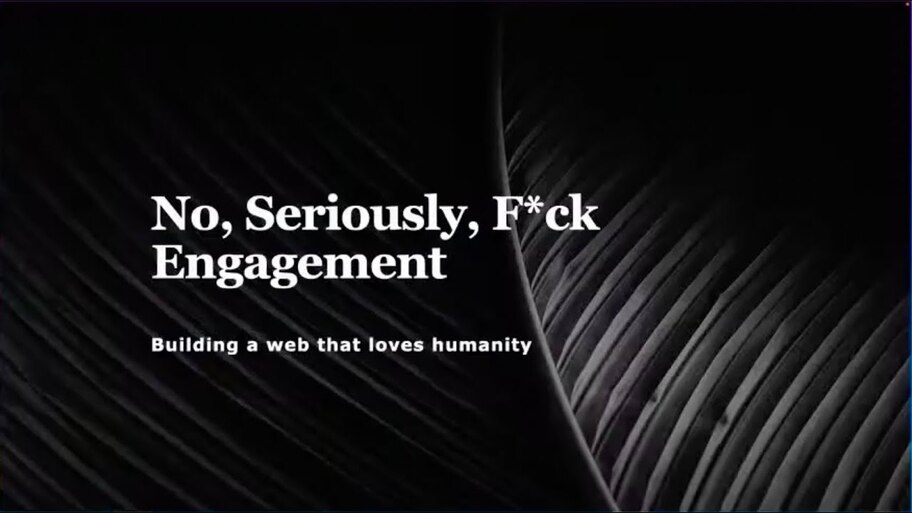 No, Seriously, F*ck Engagement: Building a More Human Web with David Dylan Thomas image