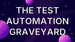 The Test Automation Graveyard image