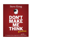 Don’t Make Me Think, Revisited: A Common Sense Approach to Web (and Mobile) Usability | Steve Krug image
