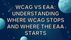 WCAG vs EAA: Understanding where WCAG stops and where the EAA starts image