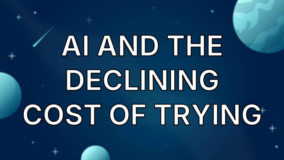 AI and the Declining Cost of Trying image