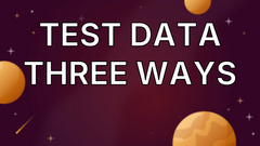 Test Data Three Ways  image