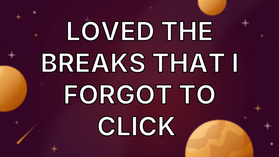 Loved the breaks that I forgot to click  image