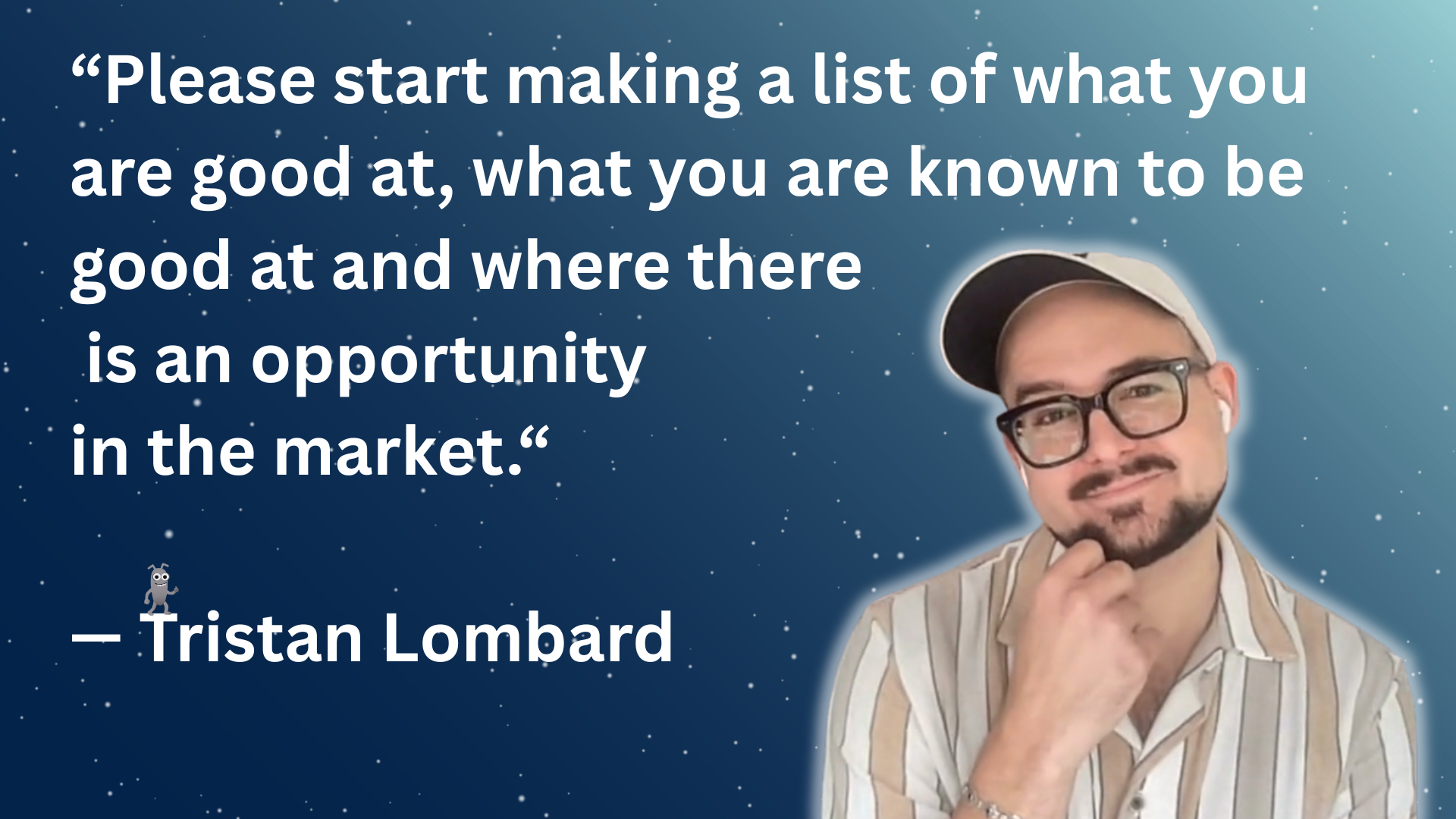 Please start making a list of what you are good at, what you are known to be good at and where there is an opportunit... image