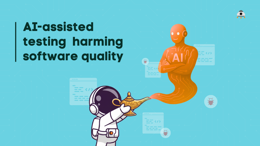 How to prevent AI-assisted testing from harming software quality by Rahul Parwal image