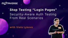 Stop Testing "Login Pages": Security-Aware Auth Testing From Real Scenarios image