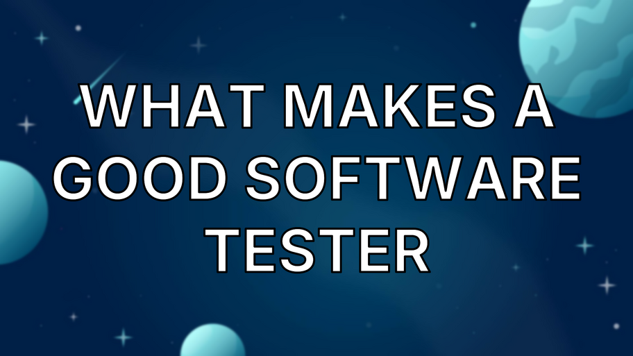 What Makes A Good Software Tester image
