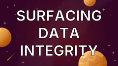 Surfacing Data Integrity image