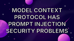 Model Context Protocol has prompt injection security problems image