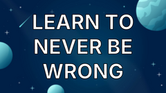 Learn to never be wrong image