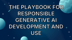 The playbook for responsible generative AI development and use image