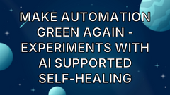 Make Automation Green Again - Experiments with AI supported self-healing image