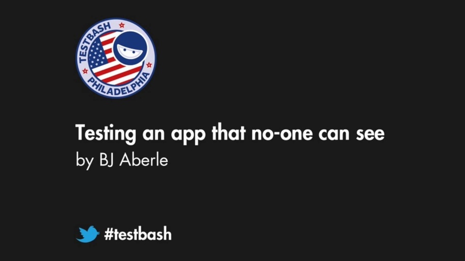 Testing an App That No-one Can See - BJ Aberle image