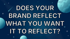 Does your brand reflect what you want it to reflect? image
