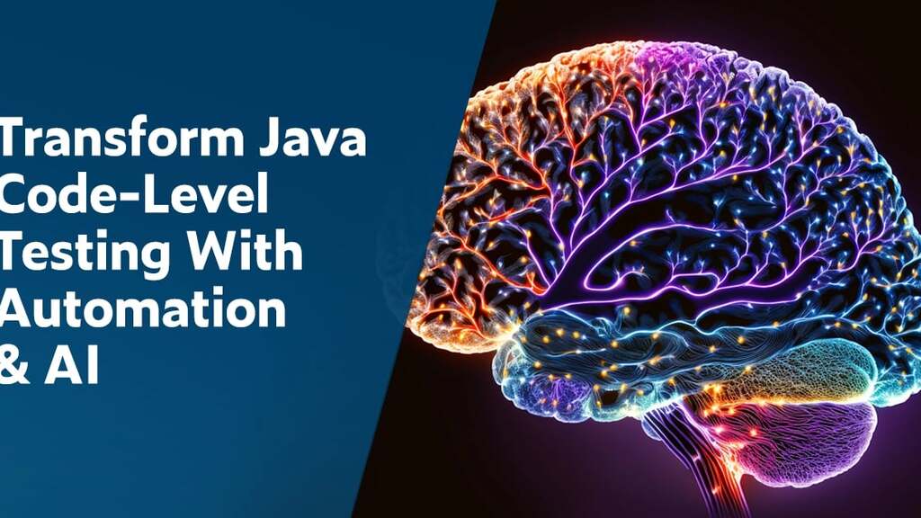 Transform Java Code-Level Testing With Automation & AI image