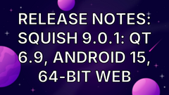 Release notes: Squish 9.0.1: Qt 6.9, Android 15, 64-bit Web image