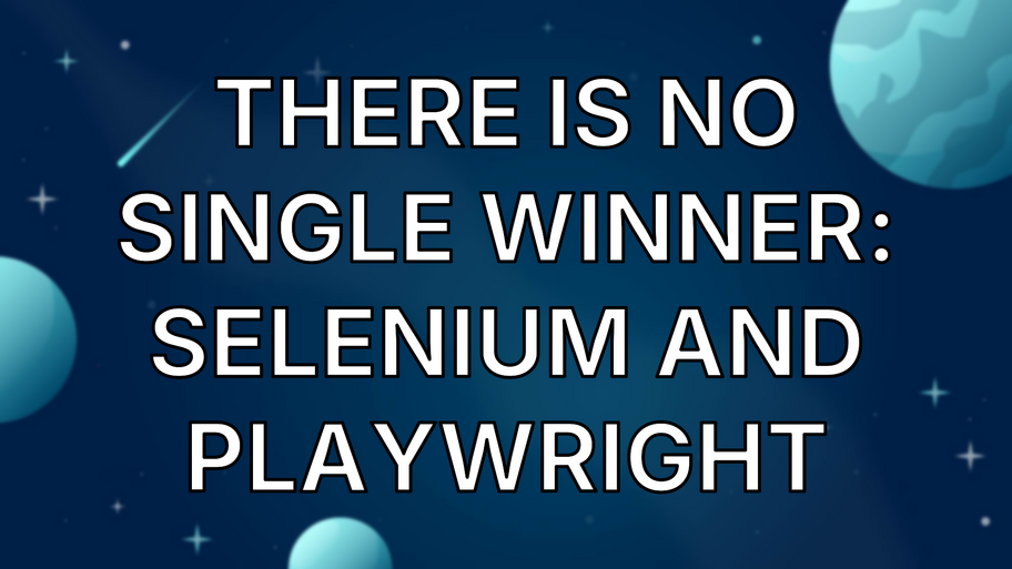 There is no single winner: Selenium AND Playwright image