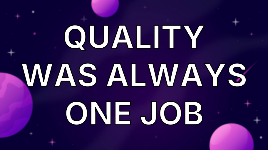 Quality Was Always One Job image