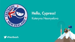 Watch Kate Nesmyelova's Talk "Hello, Cypress!" from TestBash New Zealand 2020 image