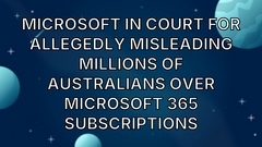 Microsoft in court for allegedly misleading millions of Australians over Microsoft 365 subscriptions image