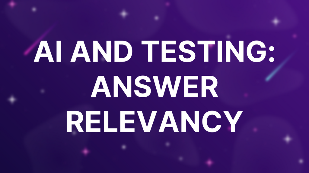 AI and Testing: Answer Relevancy image
