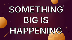 Something Big Is Happening image