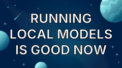 Running local models is good now image