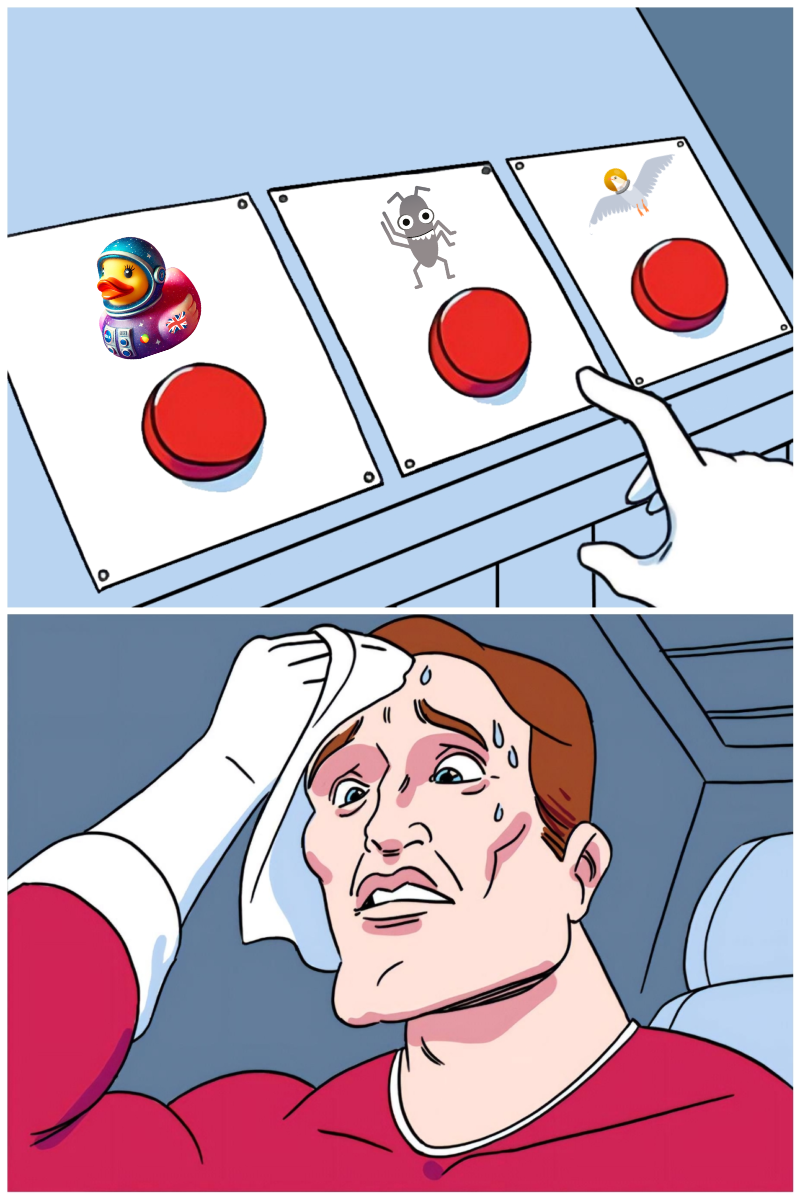 A meme with three red buttons, one for SpaceDuck, one for Bug and one for SpaceSeagull and a sweating and stressed out man trying to make a choice of which one to choose.