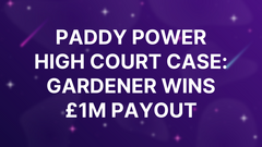 Paddy Power High Court case: Gardener wins £1m payout image